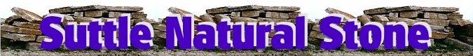 Return to Home Page " Suttle Natural Stone in the U.K.